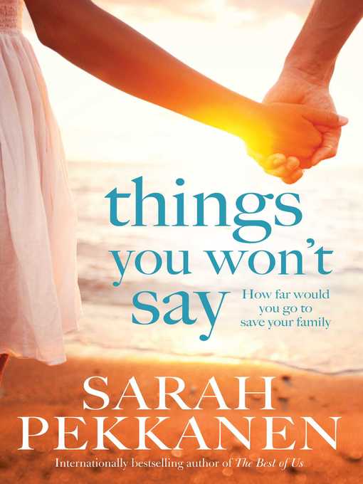 Title details for Things You Won't Say by Sarah Pekkanen - Wait list